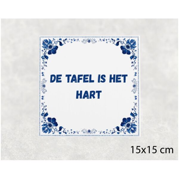 Spreuk Tegel 15X15 Cm De Tafel Is Het Hart Spreuk tegel 15x15cm De tafel is het hart