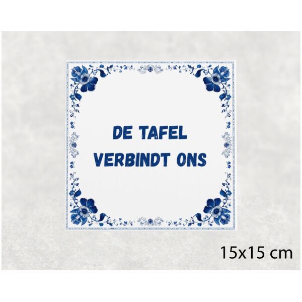 Spreuk Tegel 15X15 Cm De Tafel Verbindt Ons Spreuk tegel 15x15cm De tafel verbindt ons
