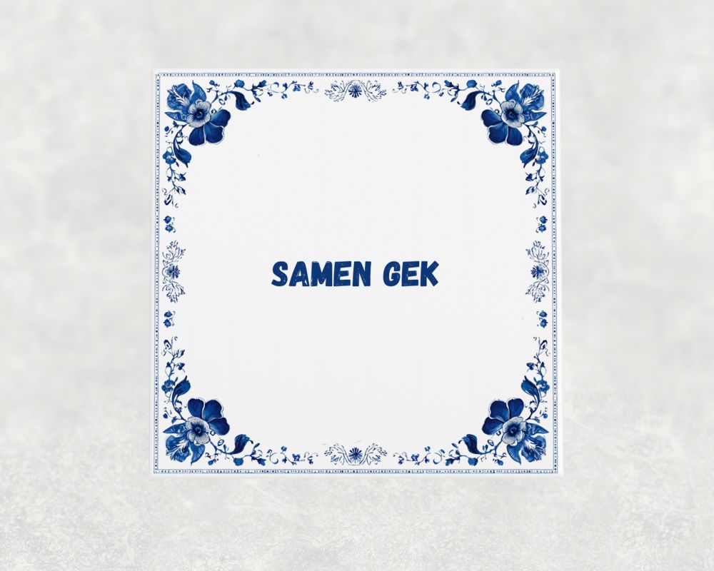 Spreuk Tegel 15X15 Cm Samen Gek Spreuk tegel 15x15cm Samen gek