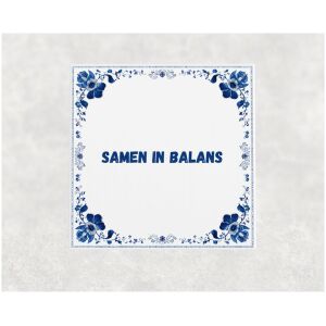 Spreuk tegel 15x15cm Samen in balans