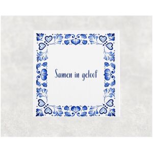 Spreuk tegel 15x15cm Samen in geloof