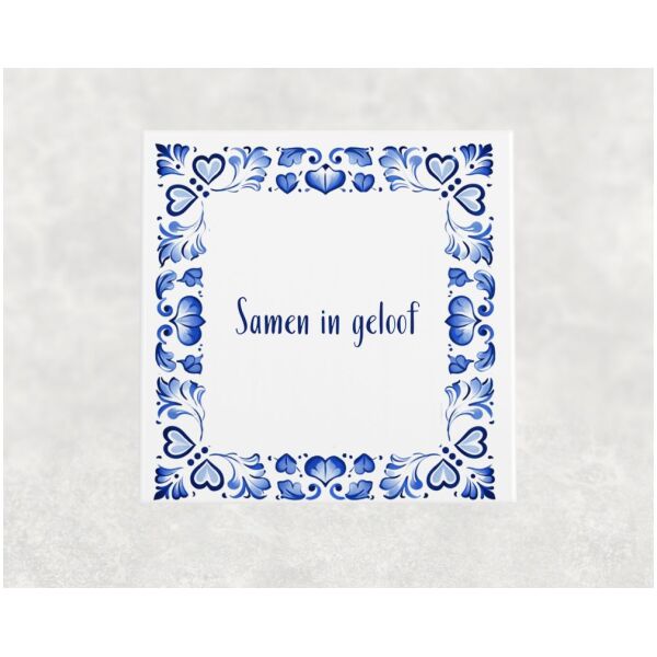 Spreuk tegel 15x15cm Samen in geloof