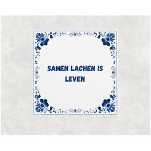 Spreuk tegel 15x15cm Samen lachen is leven