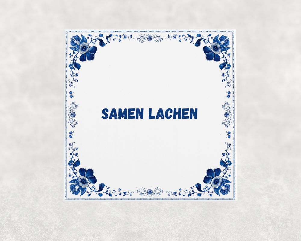 Spreuk Tegel 15X15 Cm Samen Lachen Spreuk tegel 15x15cm Samen lachen