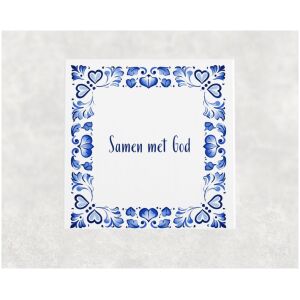 Spreuk tegel 15x15cm Samen met God