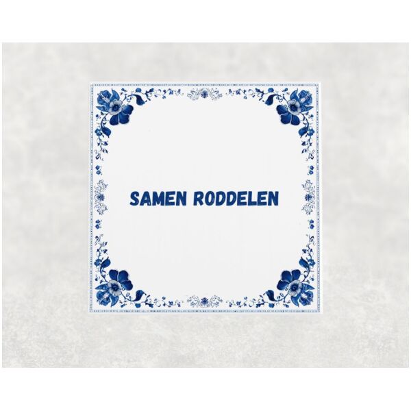 Spreuk Tegel 15X15 Cm Samen Roddelen Spreuk tegel 15x15cm Samen roddelen