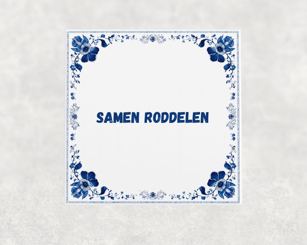 Spreuk Tegel 15X15 Cm Samen Roddelen Spreuk tegel 15x15cm Samen roddelen