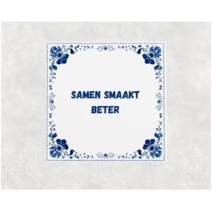 Spreuk tegel 15x15cm Samen smaakt beter ()