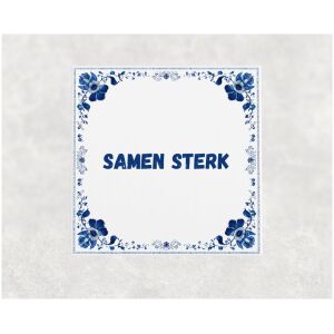 Spreuk tegel 15x15cm Samen sterk