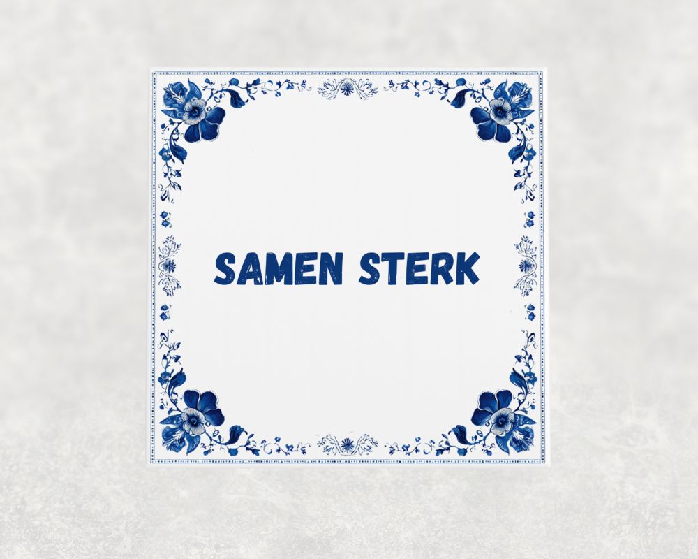Spreuk Tegel 15X15 Cm Samen Sterk Spreuk tegel 15x15cm Samen sterk