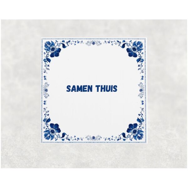 Spreuk tegel 15x15cm Samen thuis ()