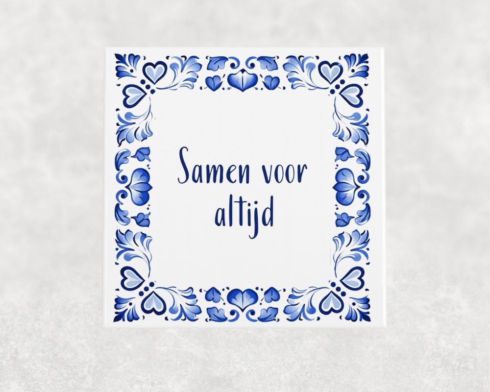 Spreuk Tegel 15X15 Cm Samen Voor Altijd Spreuk tegel 15x15cm Samen voor altijd