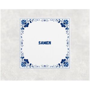 Spreuk tegel 15x15cm Samen