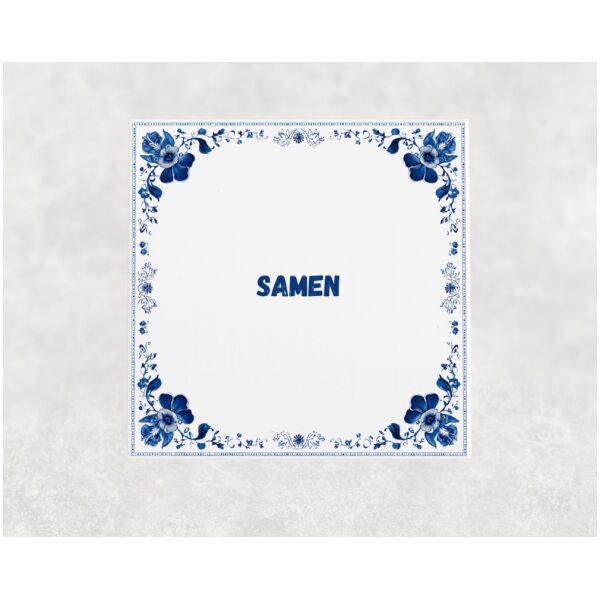 Spreuk tegel 15x15cm Samen