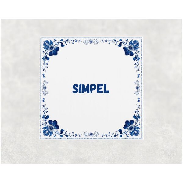 Spreuk tegel 15x15cm Simpel