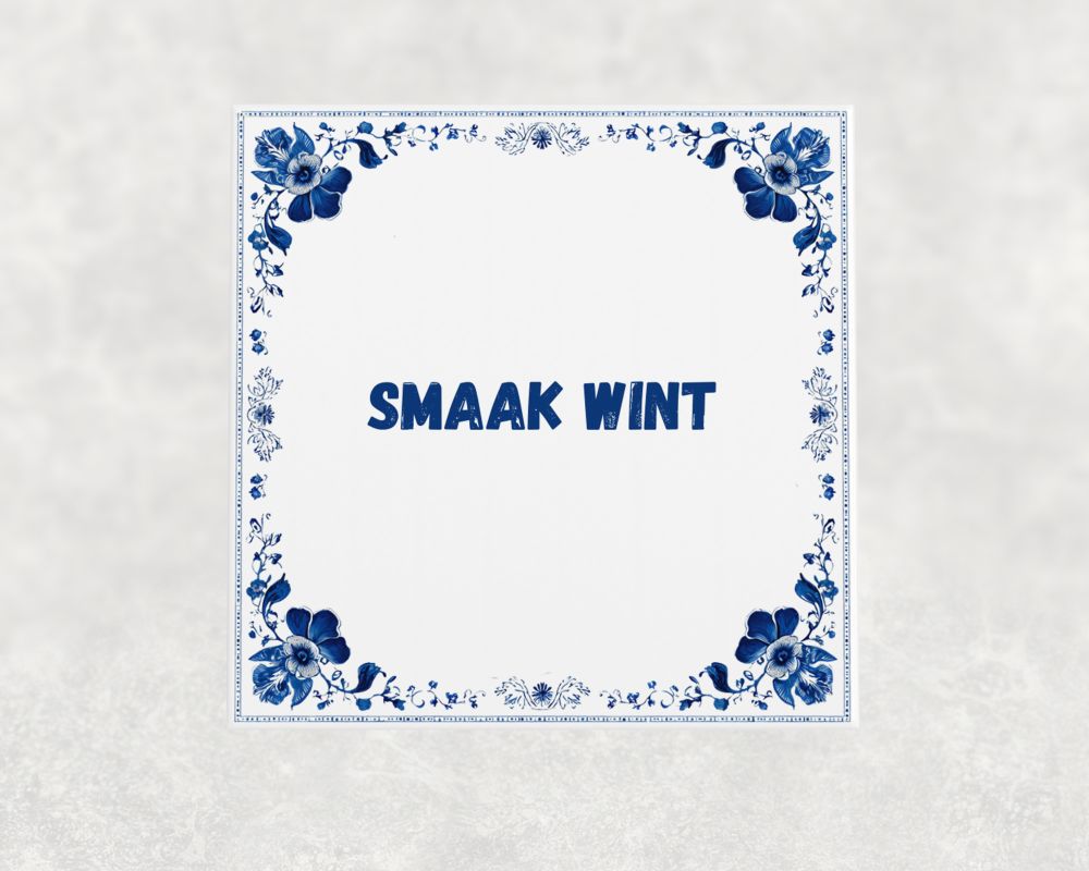 Spreuk Tegel 15X15 Cm Smaak Wint Spreuk tegel 15x15cm Smaak wint