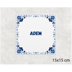 Spreuk tegel 15x15cm Adem