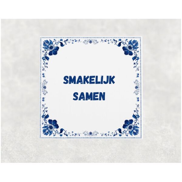 Spreuk tegel 15x15cm Smakelijk samen