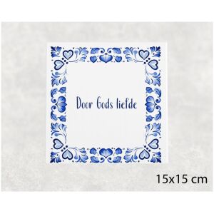 Spreuk tegel 15x15cm Door Gods liefde