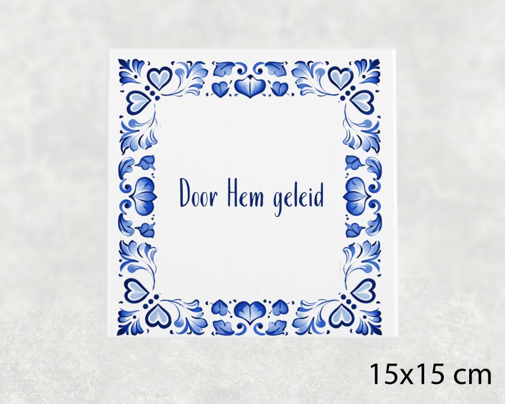 Spreuk Tegel 15X15 Cm Door Hem Geleid Spreuk tegel 15x15cm Door Hem geleid