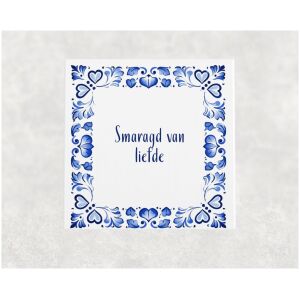 Spreuk tegel 15x15cm Smaragd van liefde