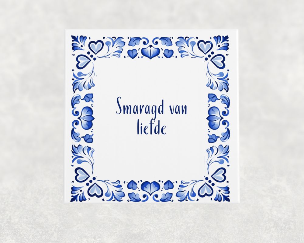 Spreuk Tegel 15X15 Cm Smaragd Van Liefde Spreuk tegel 15x15cm Smaragd van liefde