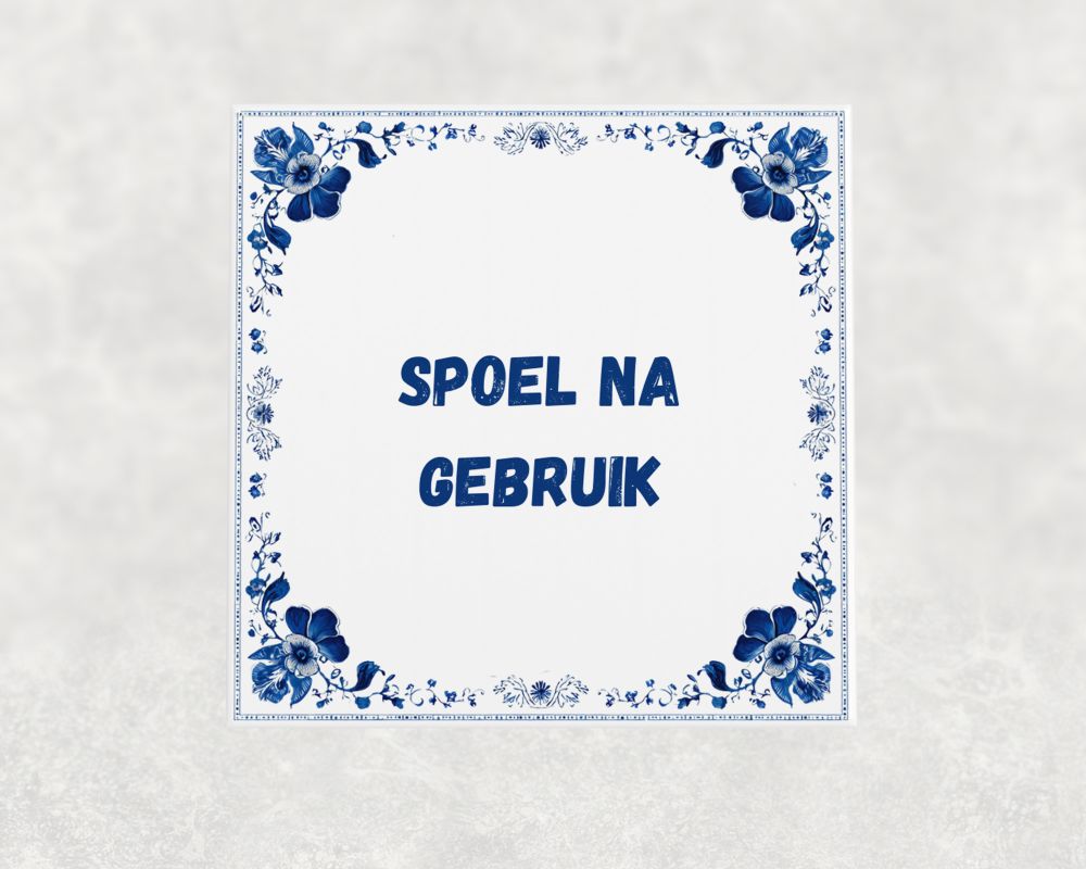 Spreuk Tegel 15X15 Cm Spoel Na Gebruik Spreuk tegel 15x15cm Spoel na gebruik