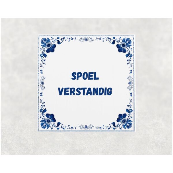 Spreuk tegel 15x15cm Spoel verstandig