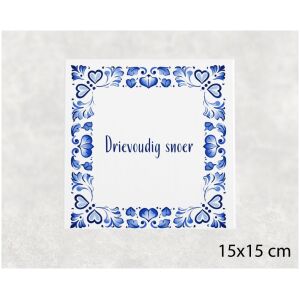 Spreuk tegel 15x15cm Drievoudig snoer