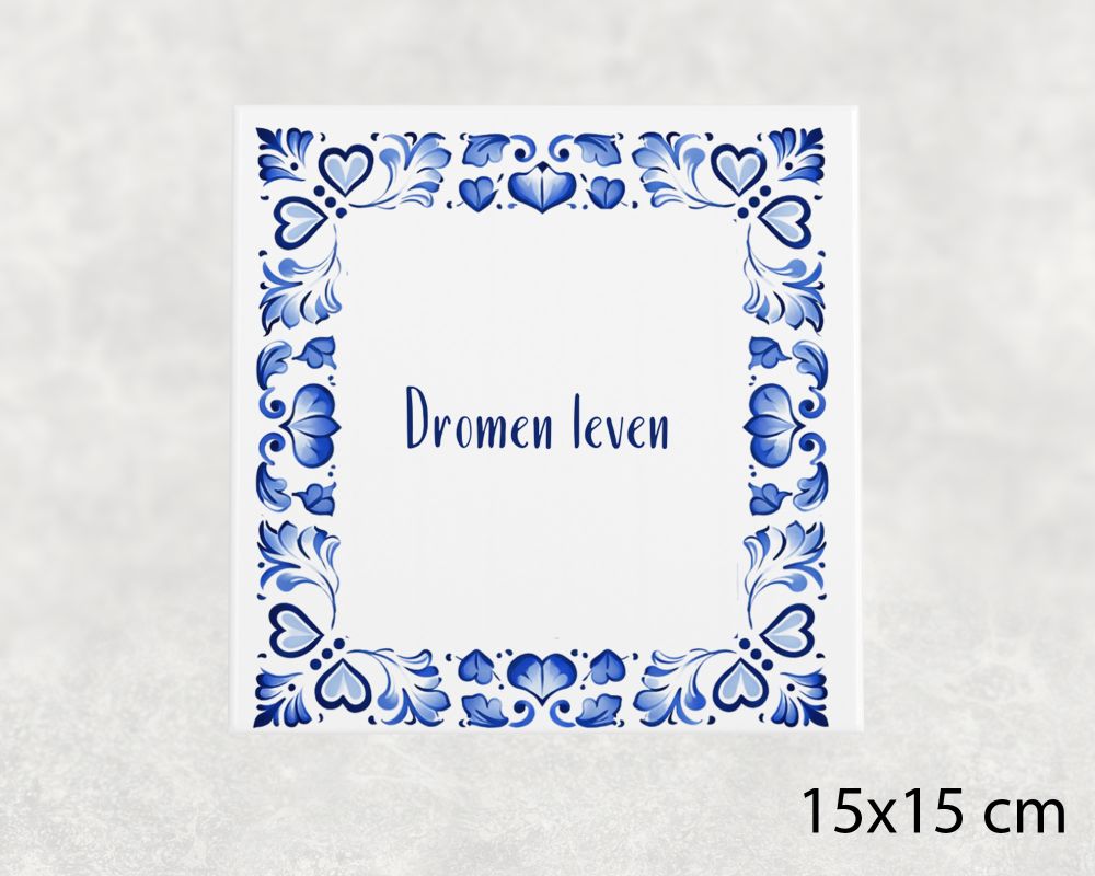 Spreuk Tegel 15X15 Cm Dromen Leven Spreuk tegel 15x15cm Dromen leven