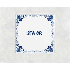Spreuk tegel 15x15cm Sta op