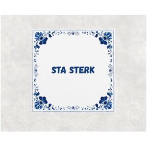 Spreuk tegel 15x15cm Sta sterk