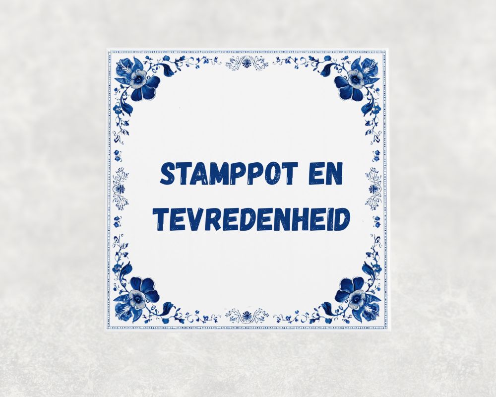 Spreuk Tegel 15X15 Cm Stamppot En Tevredenheid Spreuk tegel 15x15cm Stamppot en tevredenheid