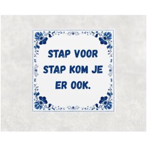 Spreuk tegel 15x15cm Stap voor stap kom je er ook