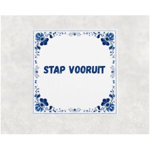 Spreuk tegel 15x15cm Stap vooruit