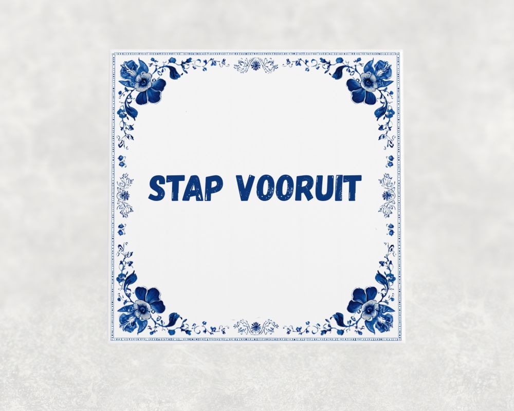 Spreuk Tegel 15X15 Cm Stap Vooruit Spreuk tegel 15x15cm Stap vooruit