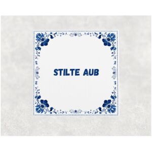 Spreuk tegel 15x15cm Stilte aub