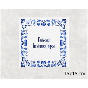 Spreuk tegel 15x15cm Duizend herinneringen