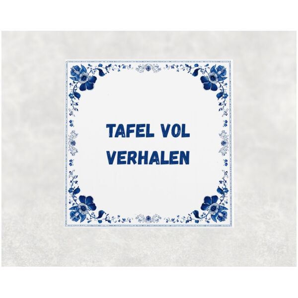Spreuk tegel 15x15cm Tafel vol verhalen