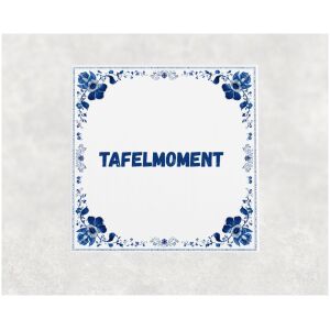 Spreuk tegel 15x15cm Tafelmoment
