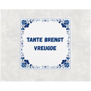 Spreuk tegel 15x15cm Tante brengt vreugde