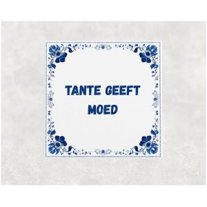 Spreuk tegel 15x15cm Tante geeft moed