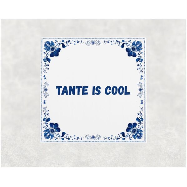Spreuk tegel 15x15cm Tante is cool