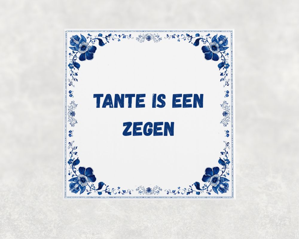 Spreuk Tegel 15X15 Cm Tante Is Een Zegen Spreuk tegel 15x15cm Tante is een zegen