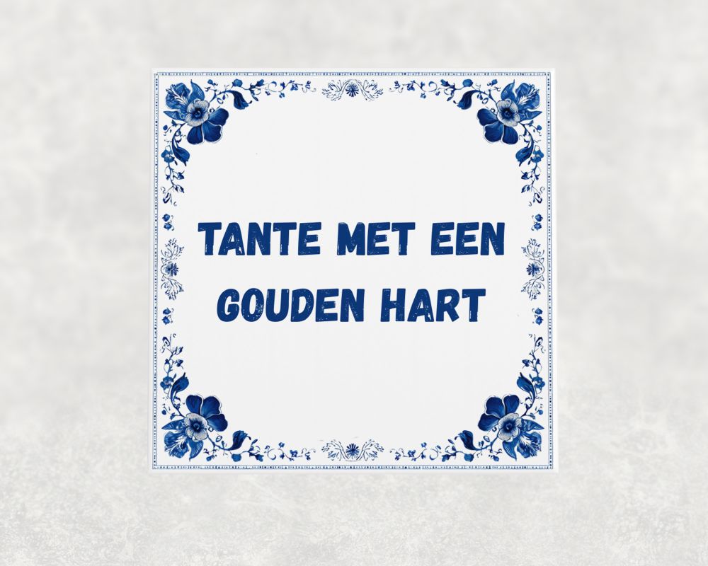 Spreuk Tegel 15X15 Cm Tante Met Een Gouden Hart Spreuk tegel 15x15cm Tante met een gouden hart