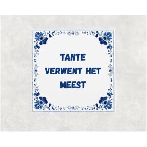 Spreuk tegel 15x15cm Tante verwent het meest