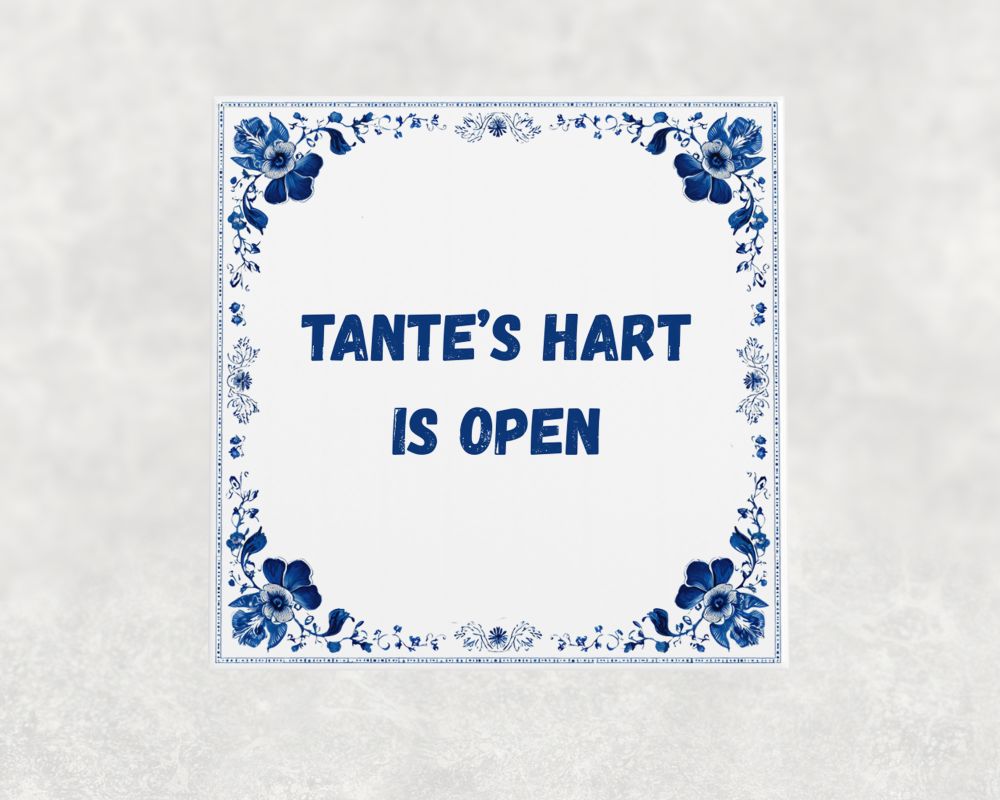 Spreuk Tegel 15X15 Cm Tante’s Hart Is Open Spreuk tegel 15x15cm Tante’s hart is open