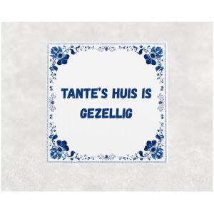 Spreuk tegel 15x15cm Tante’s huis is gezellig
