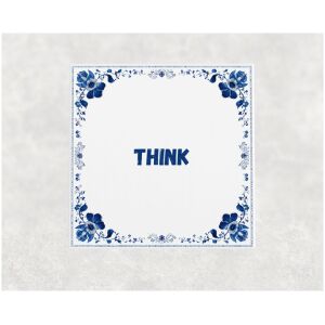 Spreuk tegel 15x15cm Think