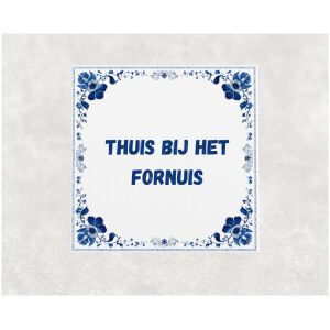 Spreuk tegel 15x15cm Thuis bij het fornuis